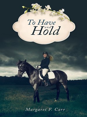 cover image of to Have and Hold